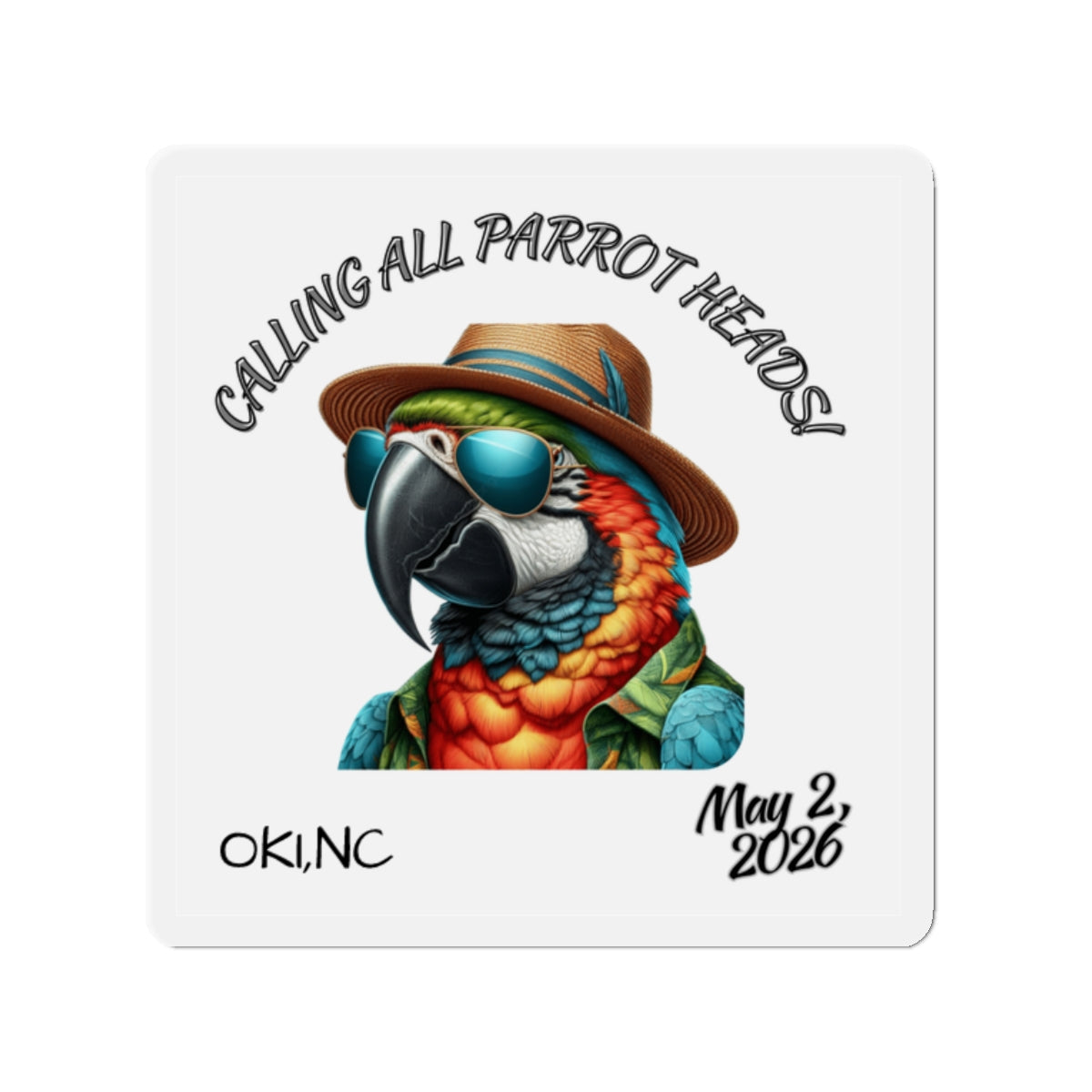 Die-Cut Magnet — "Calling All Parrot Heads" Colorful Tropical Parrot Design