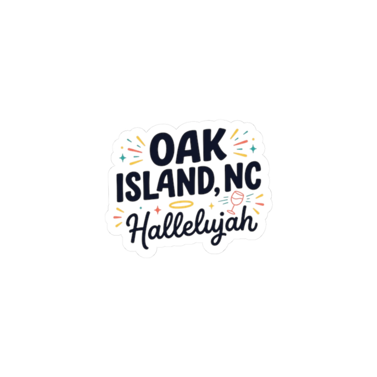 Oak Island NC Hallelujah Sticker | Everything Hallelujah, Playful Gratitude