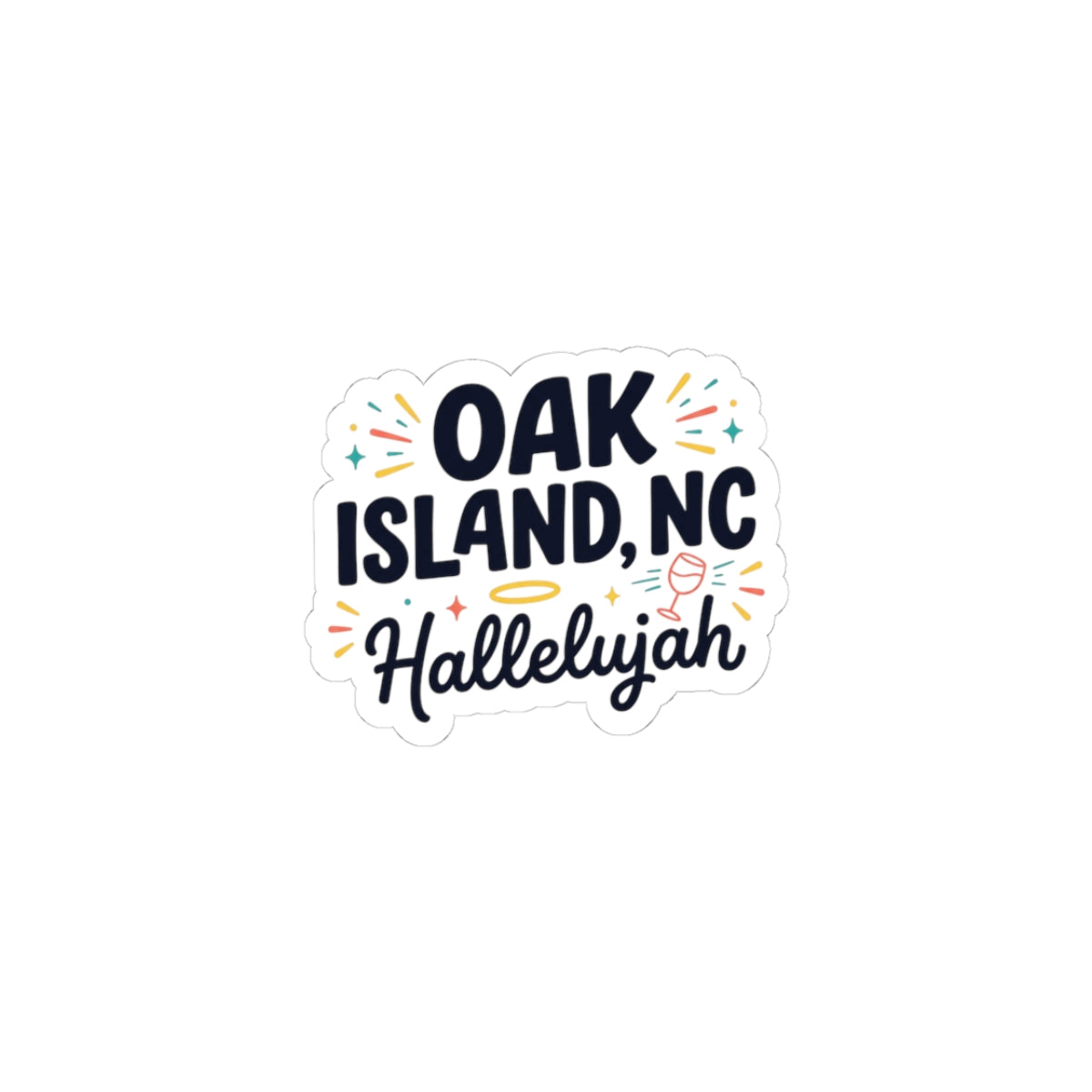 Oak Island NC Hallelujah Sticker | Everything Hallelujah, Playful Gratitude
